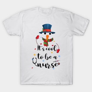 Cool To Be A Nurse Snowman Christmas Gift T-Shirt